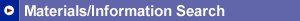 Materials/Information Search